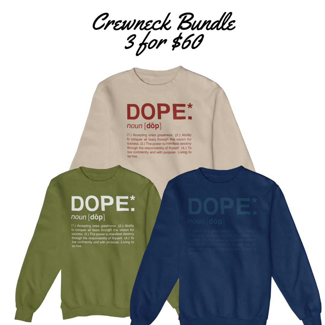 Dope Crewneck Bundle- Limited Time Only