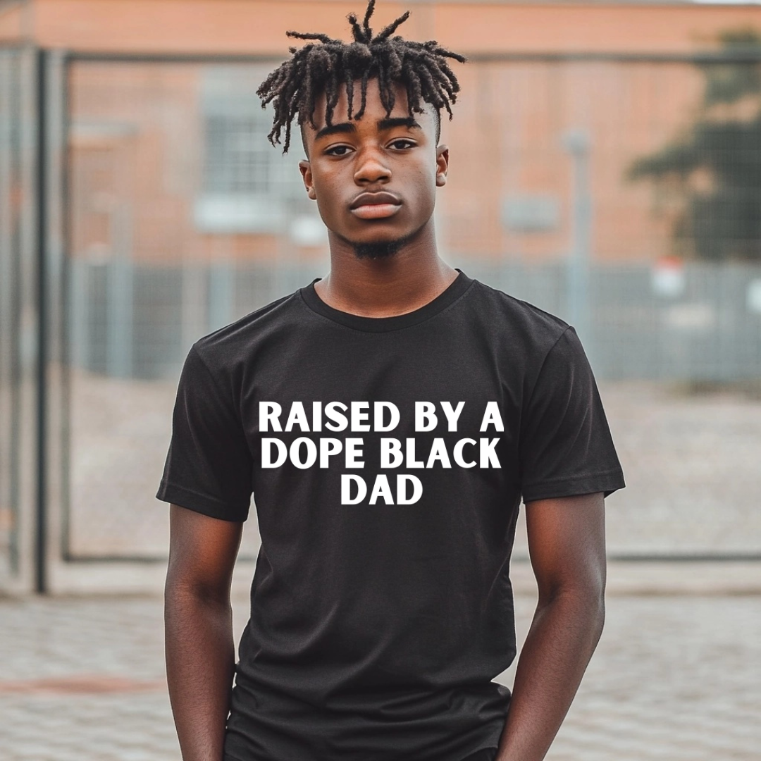 Raised By Dope Black Dad(Kids)