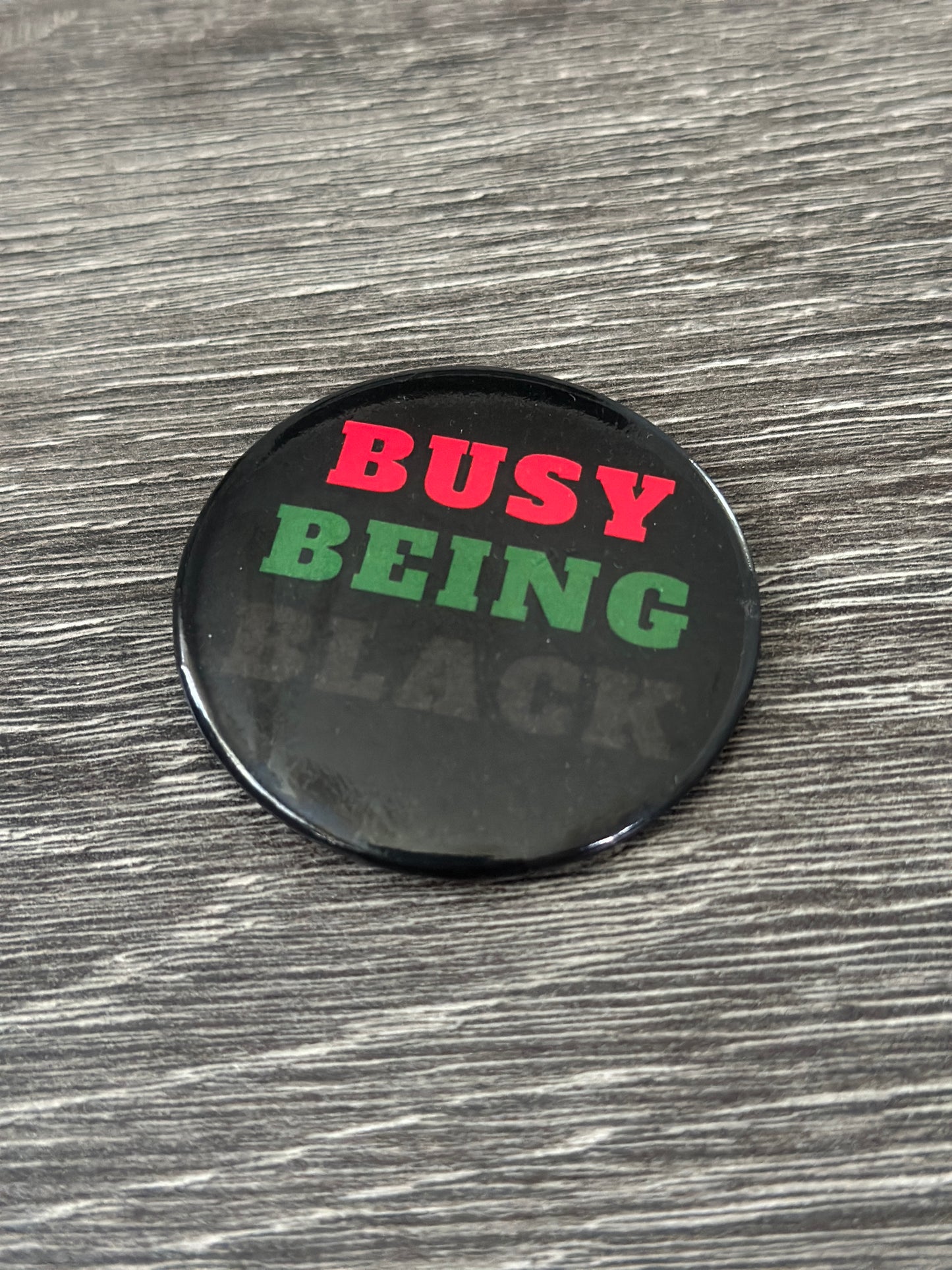 2' Busy Being Black Button