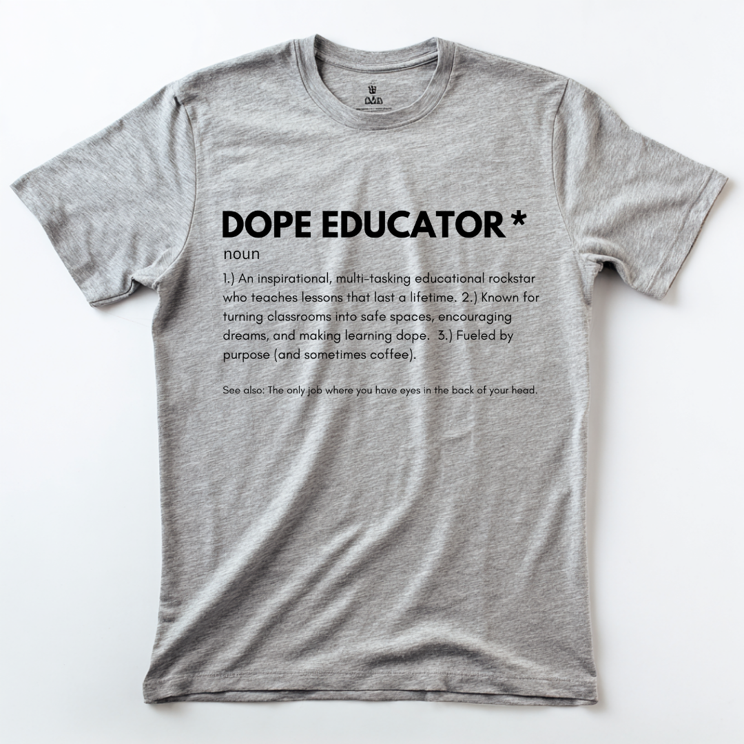 Dope Educator Tee