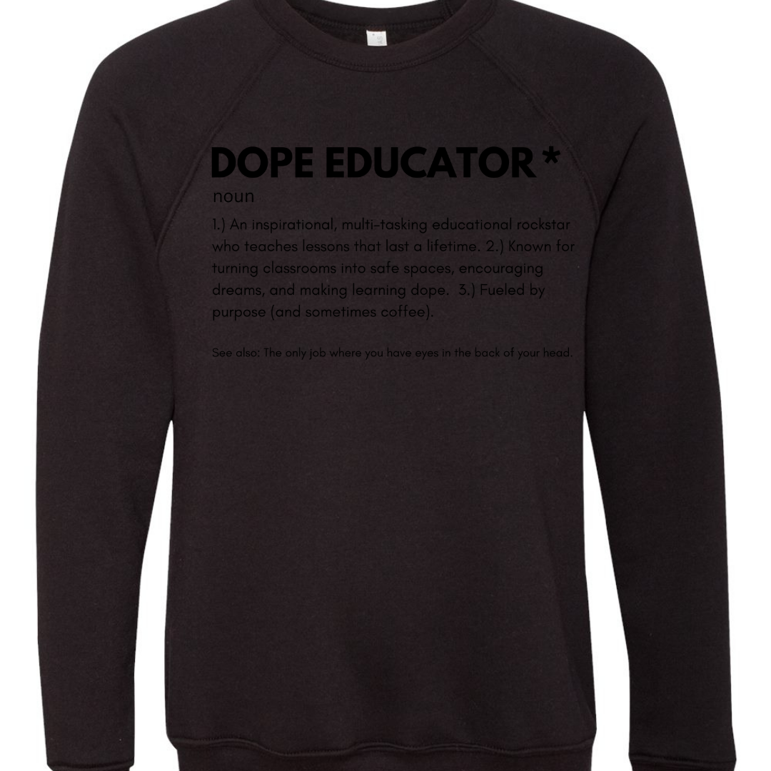 Dope Educator Crewneck