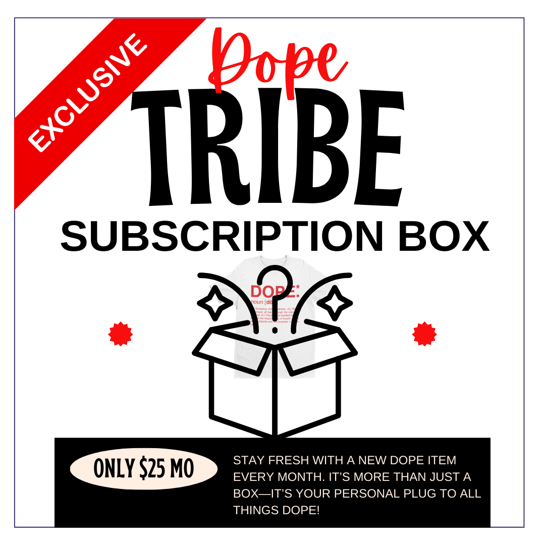 Dope Tribe Subscription Box