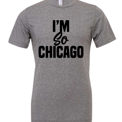 I'm So Chicago T-shirt (Gray/Black)