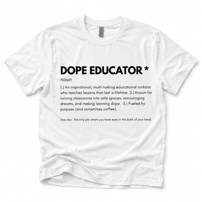 Dope Educator Tee