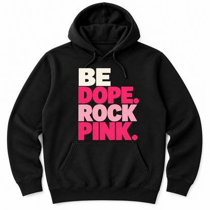 Be Dope Rock Pink