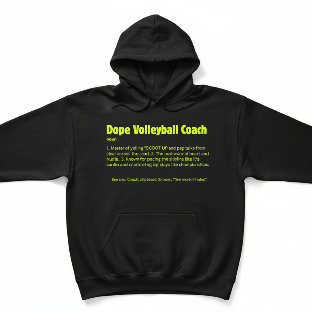 Dope VolleyBall Coach (Hoodie)