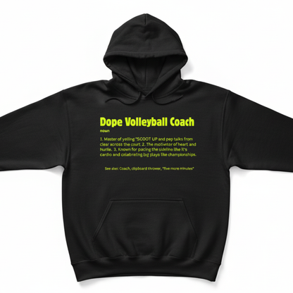 Dope VolleyBall Coach (Hoodie)