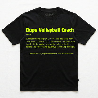 Dope VolleyBall Coach (T-Shirt)