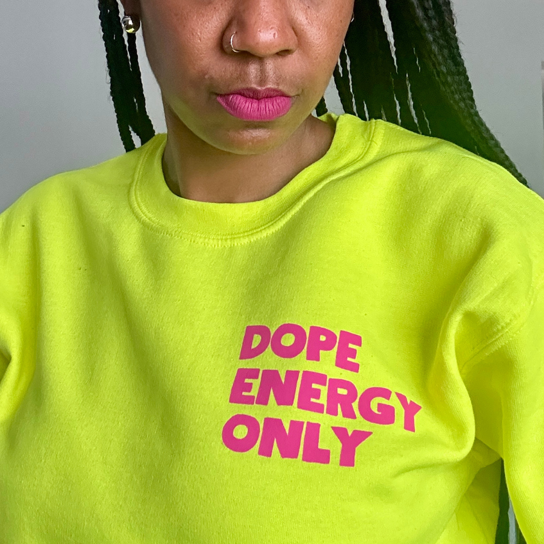 Dope Energy Only Crewneck (Highlighter)