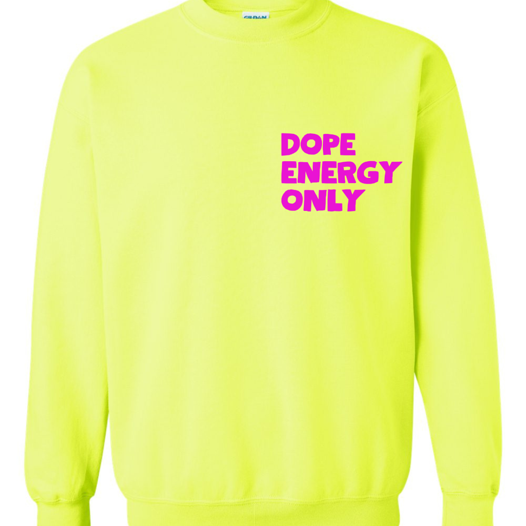 Dope Energy Only Crewneck (Highlighter)