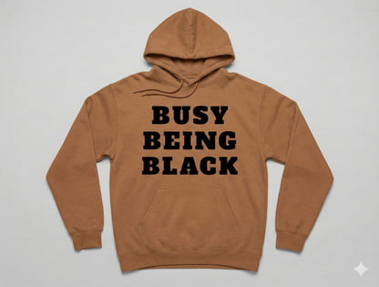 Busy Being Black Hoodie