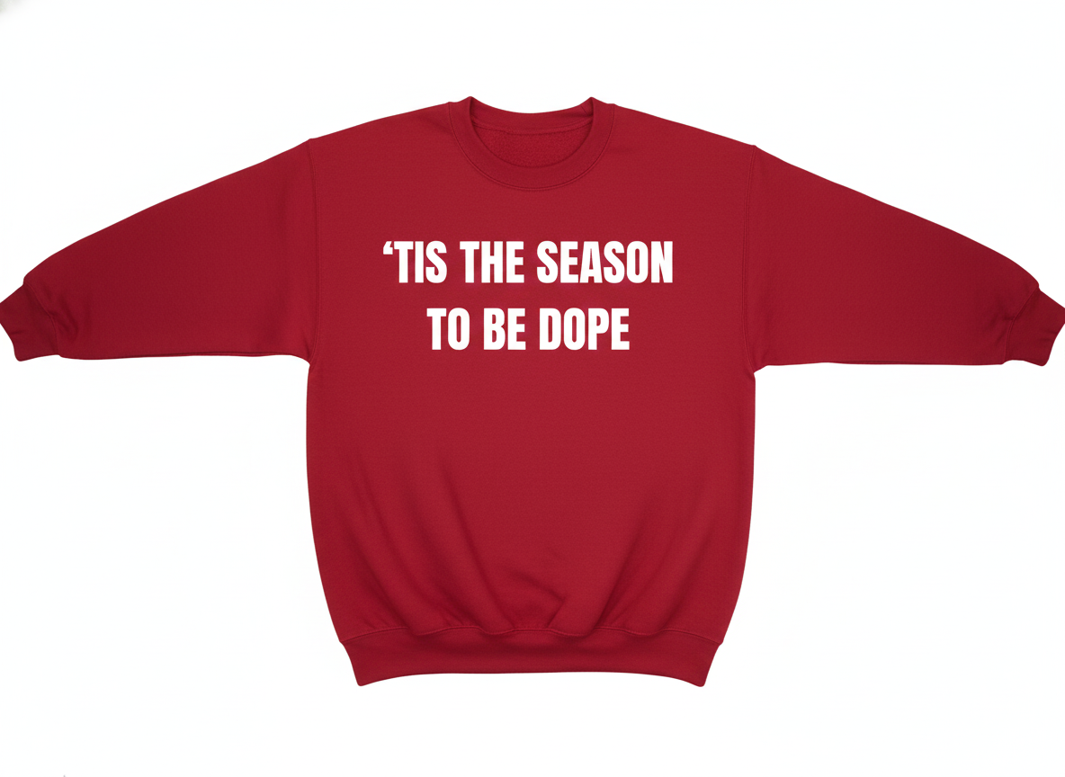 Tis The Season To Be Dope (Limited Edition)