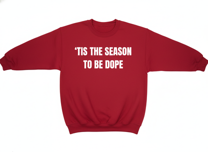Tis The Season To Be Dope (Limited Edition)