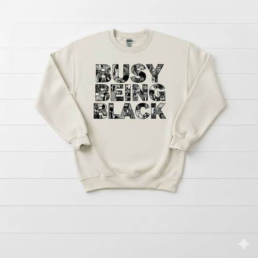 Busy Being Black Crewneck (Black Grafitti)
