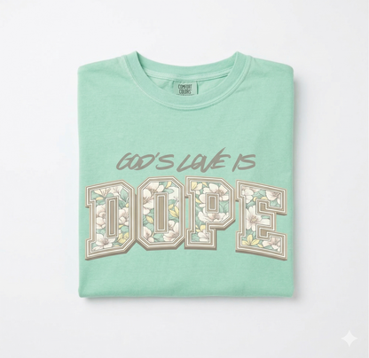 God's Love Is Dope T-Shirt