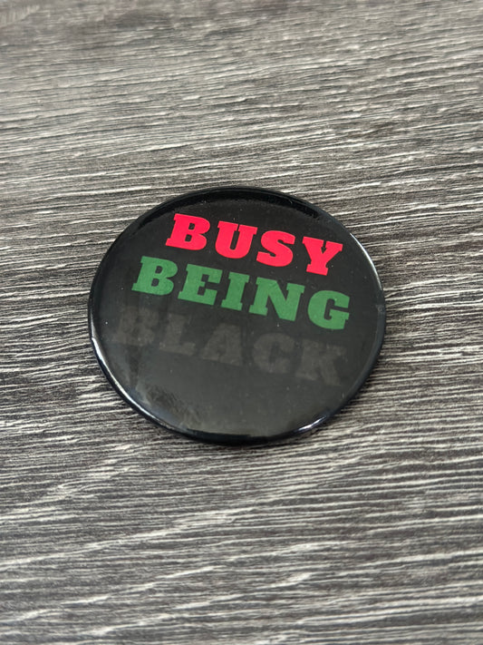 2' Busy Being Black Button