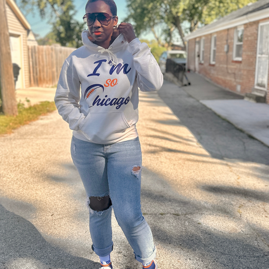 I'm So Chicago Bears Edition (Game Day Hoodie)