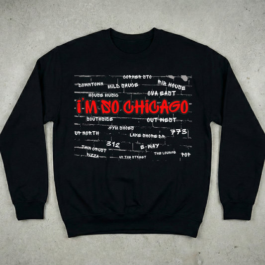 I'm So Chicago -Windy City Bricks Crewneck