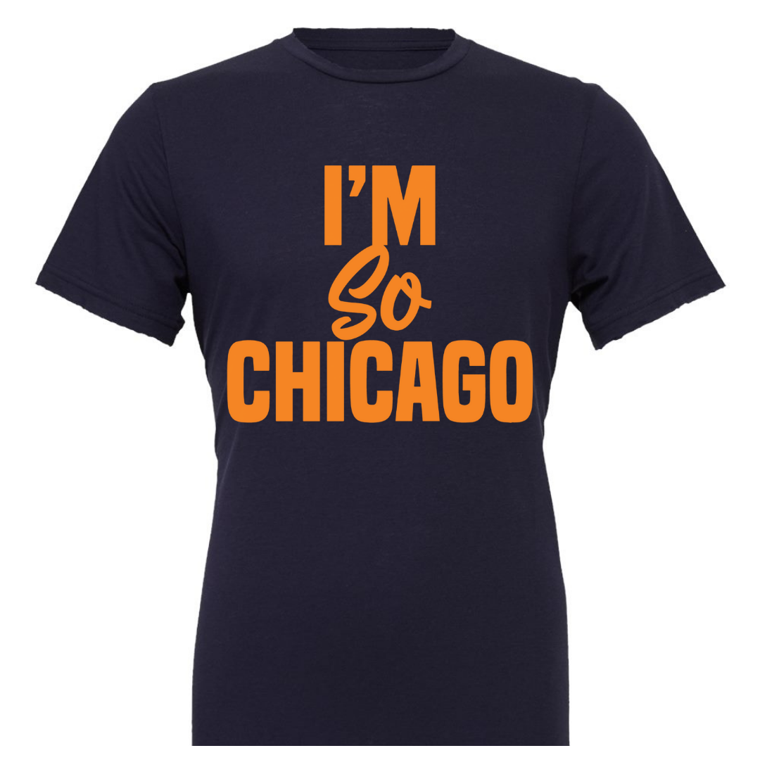 I'm So Chicago T-Shirt (School Spirit)