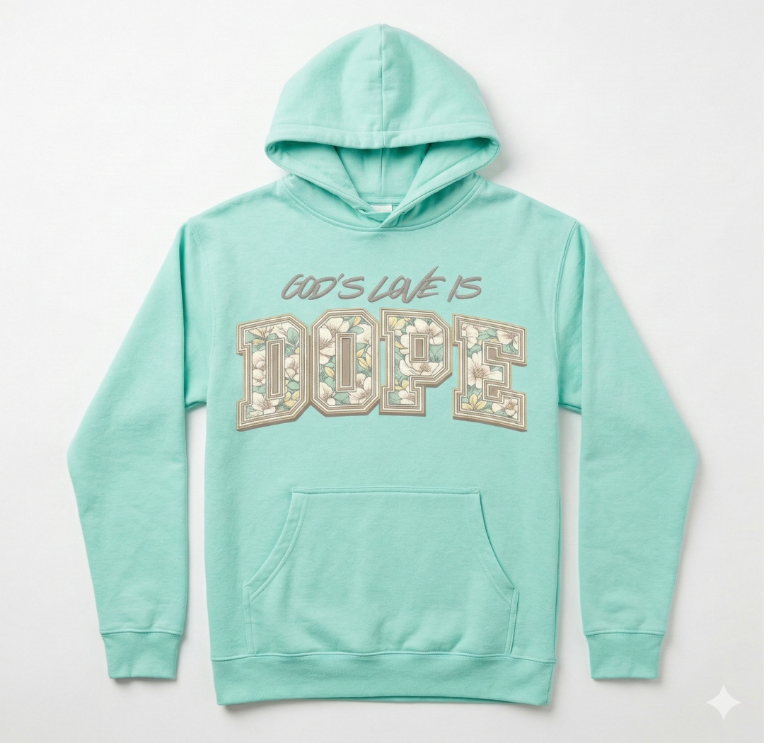 God's Love Is Dope Hoodie