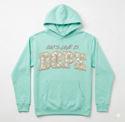 God's Love Is Dope Hoodie