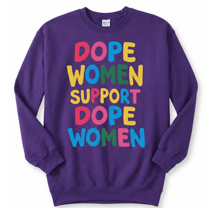 Dope Women Support Dope Women Crewneck