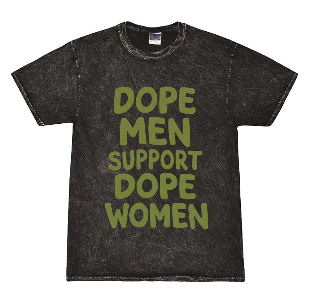 Dope Men Support Dope Women (Acid Wash) T-Shirt (Copy)