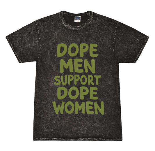 Dope Men Support Dope Women (Acid Wash) T-Shirt (Copy)