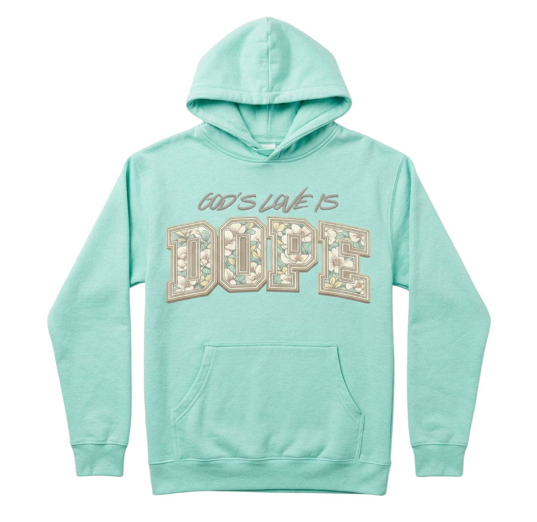 God's Love Is Dope Hoodie