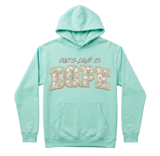 God's Love Is Dope Hoodie