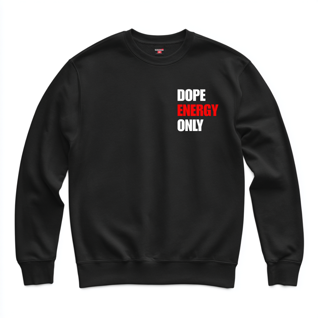 Dope Energy Only Crewneck