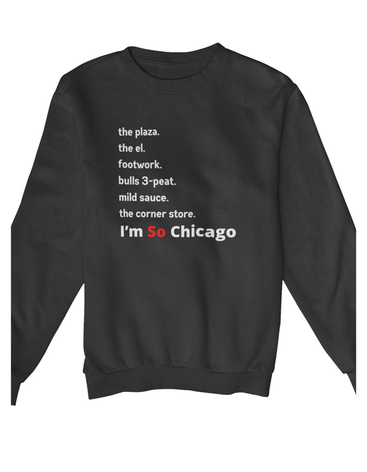 I'm So Chicago Throwback Crewneck